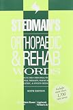 Stedman's orthopaedic & rehab words : includes chiropractic, occupational therapy, physical therapy, podiatric, & sports medicine