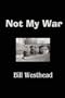 Not My War