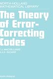 The Theory of Error-Correcting Codes (North-Holland Mathematical Library)