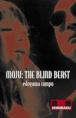Moju: The Blind Beast (Shinbaku Books: Fictions)
