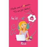 Parle-moi d'amour... tu me fais r�ver !par Anna Stark