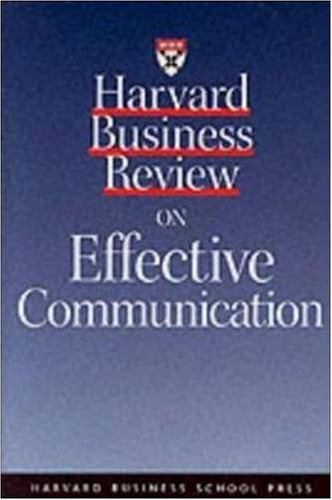 Harvard Business Review on Effective Communication (Harvard Business Review Paperback Series)