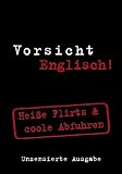 Berlitz Vorsicht Englisch! Mini Format: Hei&szlig;e Flirts & coole Abfuhren - Emily Bernath