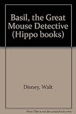Basil the great mouse detective : based upon the Walt Disney Company's film of the same name