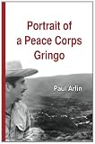 Portrait of a Peace Corps Gringo