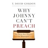 Why Johnny Can't Preach: The Media Have Shaped the Messengers