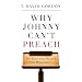 Why Johnny Can't Preach: The Media Have Shaped the Messengers