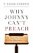 Why Johnny Can't Preach: The Media Have Shaped the Messengers