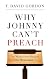 Why Johnny Can't Preach