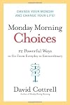 Monday Morning Choices