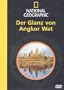 National Geographic - Der Glanz von Angkor Wat