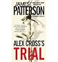 (Alex Cross's Trial) By Patterson, James (Author) Mass Market Paperbound on 01-Dec-2010