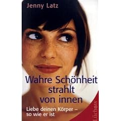 Wahre Sch�nheit strahlt von innen: Liebe deinen K�rper - so wie er ist