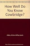 How well do you know Cowbridge? : an illustrated history of the town