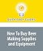 How To Buy Beer Making Supplies and Equipment