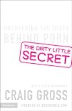 The Dirty Little Secret: Uncovering the Truth Behind Porn