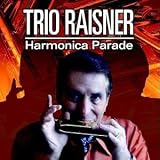 Revue Trio Raisner  / Harmonica Parade