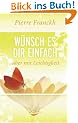 W�nsch es dir einfach - aber mit Leichtigkeit