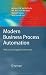Modern Business Process Automation: YAWL and its Support Environment