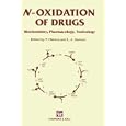 N-Oxidation of Drugs: Biochemistry, pharmacology and toxicology by P. Hlavica and L.A. Damani