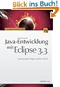 Java-Entwicklung mit Eclipse 3.3: Anwendungen, Plugins und Rich Clients