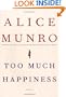 Too Much Happiness: Stories