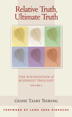 relative truth ultimate truth the foundation of buddhist thought volume 2