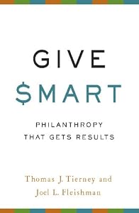 Give Smart: Philanthropy that Gets Results