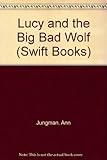 Lucy and the big bad wolf