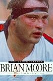 Brian Moore : the autobiography
