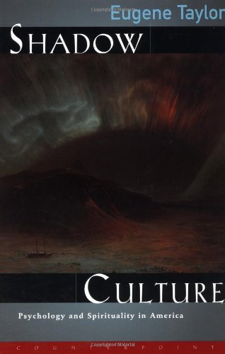 Shadow Culture: Psychology and Spirituality in America