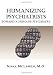 Humanizing Psychiatrists: Toward A Humane Psychiatry