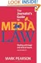 The Journalist's Guide to Media Law: Dealing with Legal and Ethical Issues