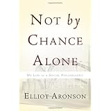 Not by Chance Alone: My Life as a Social Psychologist