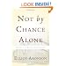 Not by Chance Alone: My Life as a Social Psychologist