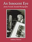 An innocent eye : Jimmy Forsyth, Tyneside photographer