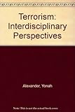 Terrorism : interdisciplinary perspectives