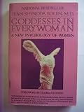 GODDESSES IN EVERY WOMAN: A NEW PSYCHOLOGY IN WOMAN