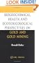Biogeochemical, Health, and Ecotoxicological Perspectives on Gold and Gold Mining