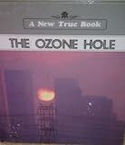 Ozone Hole (New True Book)