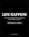 Life Happens-A Practical Guide to Personal Finance from College to Career