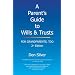 A Parent's Guide to Wills & Trusts: For Grandparents, Too (2nd edition)