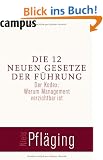 Die 12 neuen Gesetze der F�hrung: Der Kodex: Warum Management verzichtbar ist