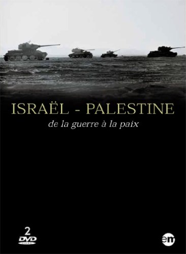 Isra�l Palestine : de la Guerre a la Paix