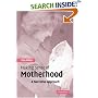 Making Sense of Motherhood: A Narrative Approach
