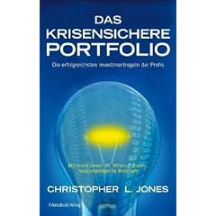 Das krisensichere Portfolio: Die erfolgreichsten Investmentregeln der Profis