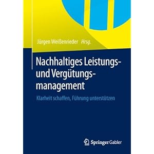 Nachhaltiges Leistungs- und Vergütungsmanagement: Klarheit schaffen, Führu