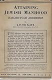 Attaining Jewish Manhood: Bar-Mitzvah Addresses