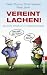 Vereint lachen!: Das gro�e Wit