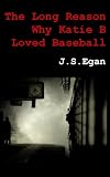The Long Reason Why Katie B Loved Baseball